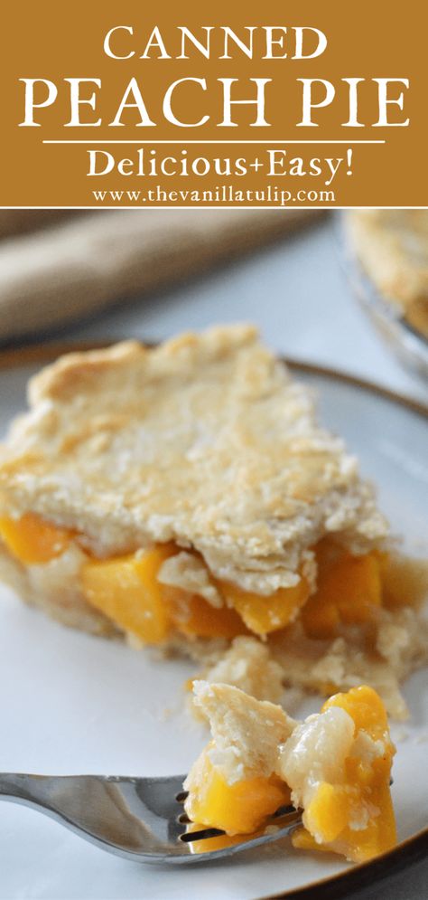 Canned Peach Pie Recipe - The Vanilla Tulip Peach Pie Canned Peaches, Peach Pie Recipes Easy, Canned Peach Pie, Can Peaches Recipes, Easy Peach Pie, Peach Pie Recipe, Strawberry Angel Food Cake, Yummy Pie Recipes, Peach Pie Recipes