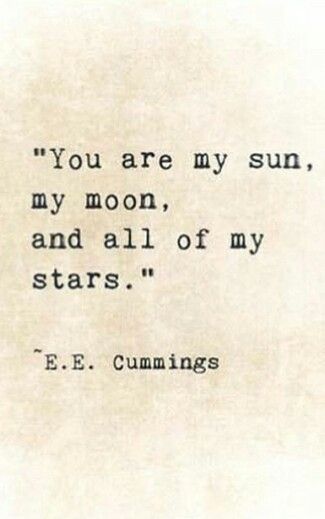 You are my sun, my moon, and all of my stars. You’re My Sun My Moon And All My Stars, You Are My North Star Quote, You Are My Sun And Moon And All My Stars, You Are My Sun Moon And Stars, You Are My Moon My Sun And All My Stars, You Are The Sun To My Moon, You Are My Sun Moon And Stars Tattoo, Rail Me Quotes, You Are My Sun My Moon And All My Stars