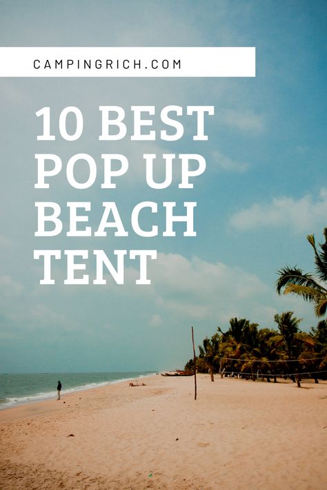 We have compiled the best pop-up beach tent packed with impressive features that can enhance your camping experience at the beach. So dive in straight to our list of top 10 recommendations. Beach Tent Ideas, Beach Shelter, Tent Cot, Pop Up Beach Tent, Sun Shelter, Beach Side, Beach Tent, Pop Up Tent, Beach Camping