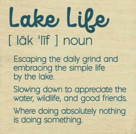 Lake Life Quotes, Life Definition, Lake Cottage Decor, Lake Quotes, Rustic Gifts Ideas, Organizers Kitchen, Definition Wall Art, Signs With Sayings, Lake Fun