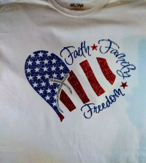 Patriotic/4th of July/Memorial Day--Custom Shirt: Faith Family Freedom Memorial Day Tshirt Ideas, July 4th Shirts Vinyl, Memorial Day Shirt Ideas, 4th Of July Shirt Ideas Vinyl, 4th Of July Tee Shirt Ideas, Fourth Of July Tshirt Designs, Patriotic Tshirt Ideas, Fourth Of July Shirt Ideas, 4th Of July Shirt Ideas