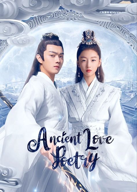 #cdrama Ancient Love Poetry Chinese Drama, Chinese Drama Poster, Ancient Love Poetry, Jenny Zhang, Zhou Dongyu, Drama Poster, Penguin Pictures, Tragic Love, Tragic Love Stories