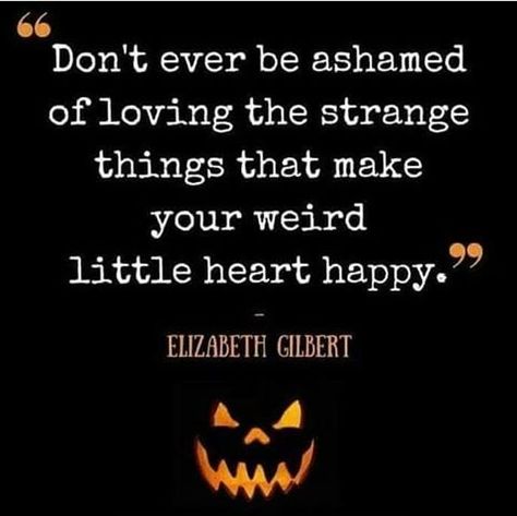 Quotes Halloween, Elizabeth Gilbert, Halloween Quotes, Samhain, Quotable Quotes, What’s Going On, A Quote, The Words, Inspire Me