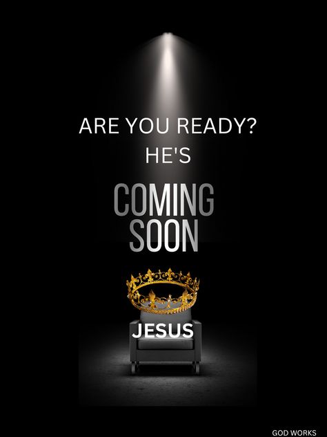 Coming Soon Quotes, Get Your House In Order, Jesus Is Coming Soon, Jesus Scriptures, Tomorrow Is Not Promised, Jesus Second Coming, Jesus Christ Quotes, Christ Quotes, Gods Love Quotes