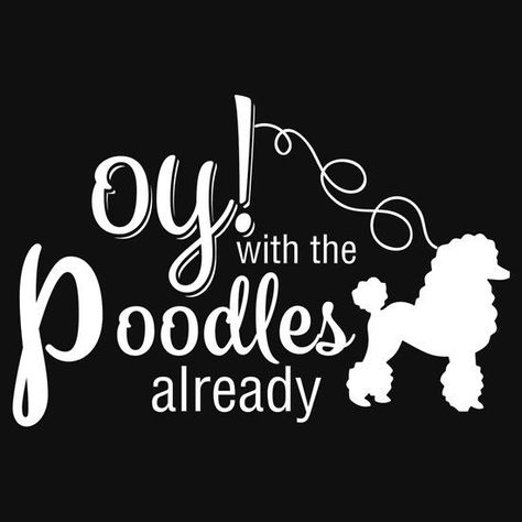 Oy With the Poodles Already Oy With The Poodles Already, Oy With The Poodles, Christian Rock, Humor Inappropriate, Vintage Rock, Big Band, Pop Punk, Cricut Ideas, Classic Rock