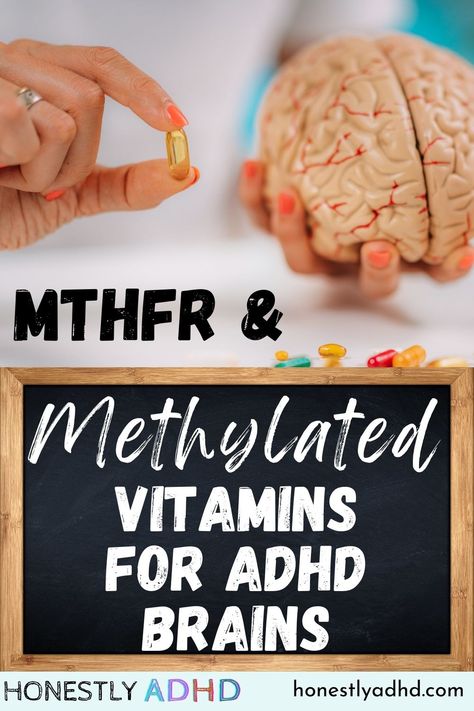 A fake brain and hands holding a vitamin, with the text "MTHFR & Methylated Vitamins for ADHD, Honestly ADHD, honestlyadhd.com." Mthfr Supplements, Mthfr Mutation Symptoms, Methylated Vitamins, Mthfr Mutation Diet, Methylation Diet, Mthfr Symptoms, Mthfr Diet, Mthfr Gene Mutation, Gene Mutation