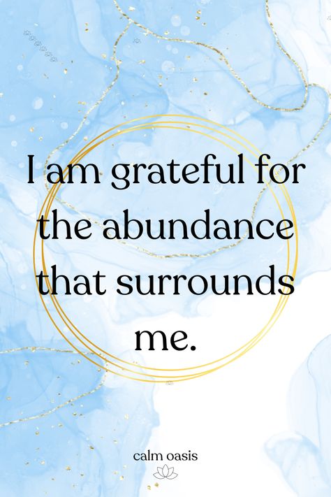 Daily Affirmation | I Am Grateful for the Abundance | Positive Quotes | Law of Attraction Quotes Law Of Attraction, Gratitude Affirmations, Abundance Affirmations, Daily Affirmation, Daily Positive Affirmations, Peaceful Life, Surround Yourself, Manifestation Quotes, I Am Grateful