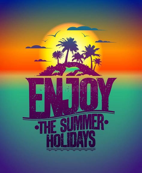 Enjoy the summer holidays quote design stock illustration Sun Logo Design, Happy Holidays Quotes, Happy Summer Holidays, Sun Logo, Holiday Images, Quote Design, Enjoy Summer, Happy Summer, Summer Holidays