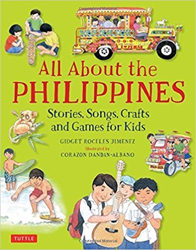 All About the Philippines: Stories, Songs, Crafts and Games for Kids: Gidget Roceles Jimenez, Corazon Dandan-Albano: 9780804848480: Amazon.com: Books Fiction Books For Kids, Filipino Culture, Book Awards, Three Kids, The Philippines, Nonfiction Books, Summer Activities, Book Activities, Games For Kids