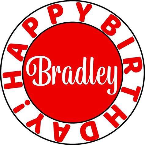 "Happy Birthday Bradley" by wordpower900 | Redbubble. #stickers #happybirthday #birthdaywish #birthdaywishes #birthdaypostcards #birthdayquotes #birthdaygiftideas #birthdaymug #birthdaymugs #birthdaycoffeemugs Happy Birthday Adam, Happy Birthday Ashley, Happy Birthday Susan, Funny Happy Birthday Wishes, Happy Birthday Wishes Images, Happy Birthday Wishes Cards, Birthday Postcards, Happy Birthday Name, Birthday Wishes And Images