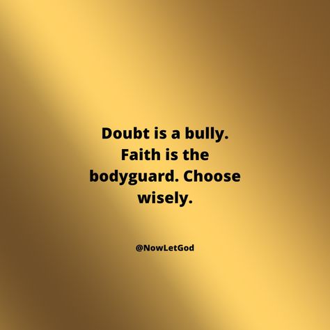 Doubt is that annoying guy who shows up uninvited. Faith is your ride-or-die best friend. Don't let doubt steal your shine. Choose faith, always. God's got your back. Trust Him. #NowLetGod #FaithOverFear #DoubtKiller #believeingod God Got You Quotes, God Decisions Quotes, Doubting God, God Does Not Care If You Are Guilty, If It’s Not Good Then Gods Not Done, Don’t Dig Up In Doubt What You Planted In Faith, Choose Wisely, Faith Over Fear, Good Thoughts Quotes