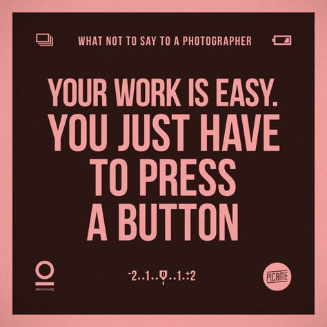 THINGS NOT TO SAY TO A PHOTOGRAPHER - 3 Tog Quotes, Quotes On Photography, Photography Puns, Kodak Polaroid, Photography Jokes, Photography Quotes Funny, Photography Text, Photography Humor, Funny Photographer