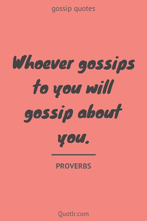 Gossiping At Work Quotes, Gossip Quotes People Who, Quotes About Gossips, No Gossiping Quotes, Do Not Gossip Quotes, Quotes About Gossip Christian, People That Gossip Quotes, Gossip At Work Quotes, Gossips Are Worse Than Thieves