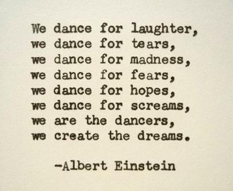 20 Happy Quotes That PROVE Dancing Is ALWAYS The Answer | YourTango Dance Quotes Inspirational, Ballet Quotes, Dance Motivation, Typed Quotes, Einstein Quotes, Dance Quotes, Dance Life, Albert Einstein, Beautiful Quotes