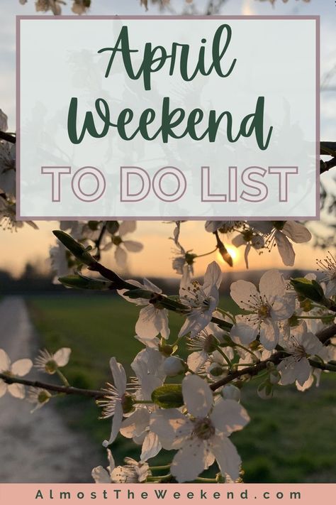 April Weekend To Do List: blossom tree with meadow in background April To Do, Things To Do In April, April Ideas, New Month Quotes, April Activities, Month Quotes, Ideas For Fun, Calendar Activities, Spring Months