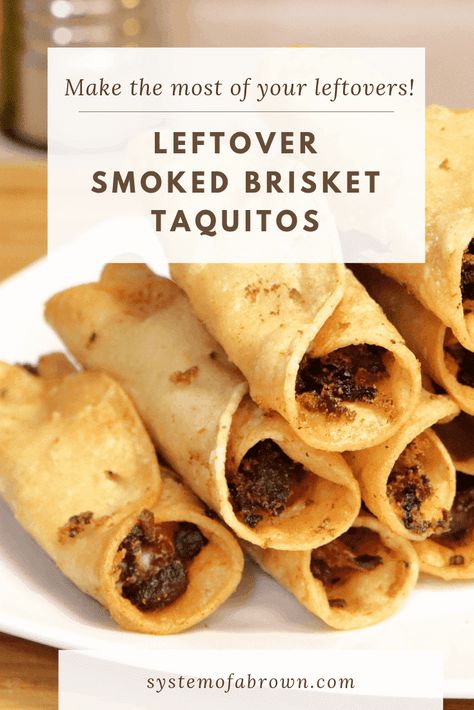 Leftover Smoked Brisket Taquitos | System of a Brown Brisket Jalapeño Cheddar Pie, Leftover Brisket Recipes Healthy, Things To Make With Brisket, Things To Make With Leftover Brisket, What To Make With Brisket, Brisket Taquitos, Brisket Dishes, Brisket Meals, Sides For Brisket