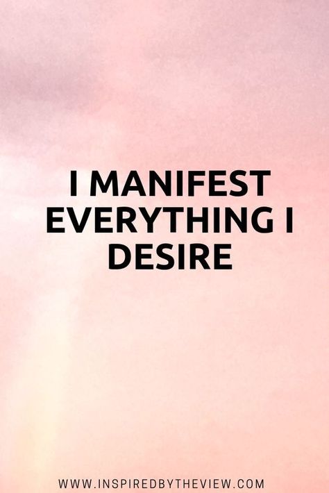 I manifest everything I desire I Manifest, Vision Board Affirmations, Attraction Quotes, Life Quotes Love, Manifestation Law Of Attraction, Law Of Attraction Affirmations, Law Of Attraction Quotes, Positive Self Affirmations, Money Affirmations