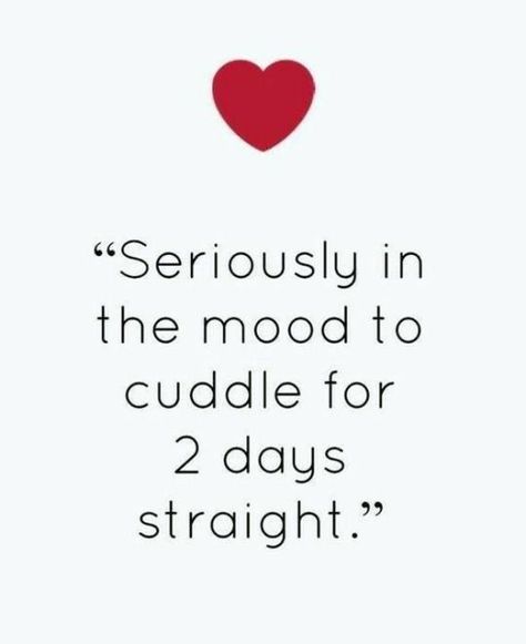 Snuggling Quotes, Cuddle Quotes, Polyamorous Relationship, Lovers Lane, Romantic Ideas, In My Arms, I Love You Quotes, Love Phrases, Quotes That Describe Me