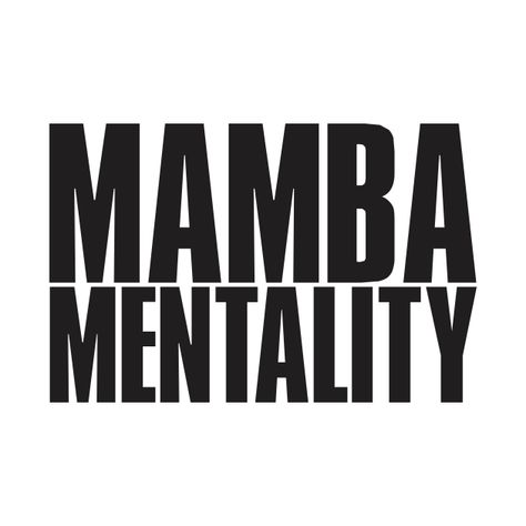 Mamba Mentality T-shirt - Black Mamba - Tapestry | TeePublic Black Mamba Mentality, Mamba Mentality Wallpaper, Mentality Wallpaper, Black Mamba Logo, Mamba Mentality, Cricut Images, Club Outfits For Women, Basketball Quotes, Shirt Art