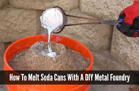 Metal Foundry, Diy Forge, Soda Can Crafts, Aluminum Can Crafts, Melting Metal, Metal Working Projects, Metal Bucket, Liquid Metal, Forging Metal