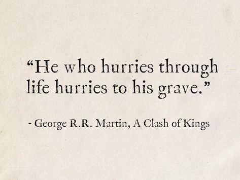 A Song Of Ice And Fire Quotes, George R R Martin Quotes, Kings Quotes, Valyrian Steel, A Clash Of Kings, Fire Quotes, George R R Martin, Epic Quotes, Song Of Ice And Fire