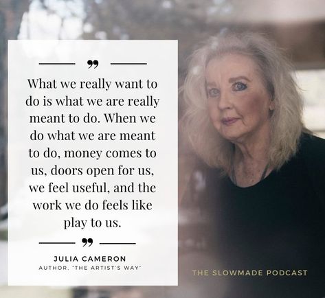 This beautiful quote by author Julia Cameron, from her best selling book "The Artist's Way" is something I want all artists and creatives to carry with them as they walk into their studios or creative spaces. Passion should drive your work and your art. Do what you are really meant to do. Create a living by creating beauty and art with your hands. Christine Mighion, host of the Slowmade Podcast -A podcast for jewelry artists, metalsmiths, and makers. Artist life, handmade, handcrafted, create Morning Pages Julia Cameron, Artist Date Ideas Julia Cameron, Julia Cameron Quotes, The Artists Way Julia Cameron Quotes, Quotes For Artists Passion, Candace Cameron Bure Quotes, Julia Cameron, The Artist's Way, I Don't Always