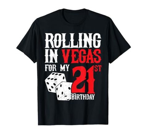 Las Vegas Birthday Party - Rolling in Vegas - 21st Birthday T-Shirt 21st Vegas Birthday, Vegas Birthday Party, Las Vegas Birthday, 81st Birthday, 62nd Birthday, 61 Birthday, 64th Birthday, Vegas Birthday, 39th Birthday