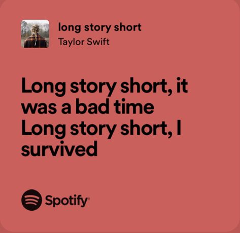 Luna Caine, Long Story Short I Survived, The Annihilator, Evermore Lyrics, Taylor Swift Lyric Quotes, Happy Birthday To Me Quotes, Taylor Lyrics, Short I, Long Story Short