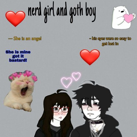 Nerd and goth Anthony Core, Nerdy Boy, Nerd Boy, Ship Dynamics, Anime Goth, The Perfect Couple, Goth Boy, Nerdy Girl, Goth Girl