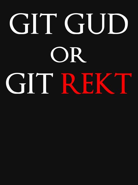 "Git Gud or Git Rekt" T-shirt by Kryshalis #Aff , #spon, #Gud, #Git, #Rekt, #Kryshalis Git Gud, Souls Art, Dark Souls Art, Dead Cells, Vintage Style Jewellery, Soul Art, Dark Souls, Calm Artwork, Keep Calm Artwork