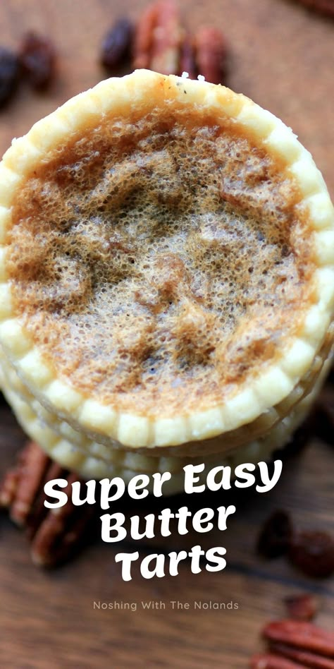 Homemade Butter Tarts Recipe, Butter Tarts No Corn Syrup, Buttertarts Easy, Butter Tarts Recipe Easy, Easy Butter Tarts, Butter Tart Filling, Frozen Tart Shells, Canadian Butter Tarts, Butter Bars Recipe