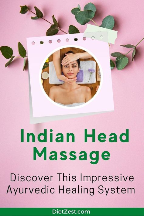 Indian Head Massage - Discover This Impressive Ayurvedic Healing System - DietZest.com Massage Facts, Head Massage Techniques, Indian Head Massage, Ayurvedic Healing, Massage Benefits, Head Massage, Indian Head, Massage Techniques, Mind Body Spirit