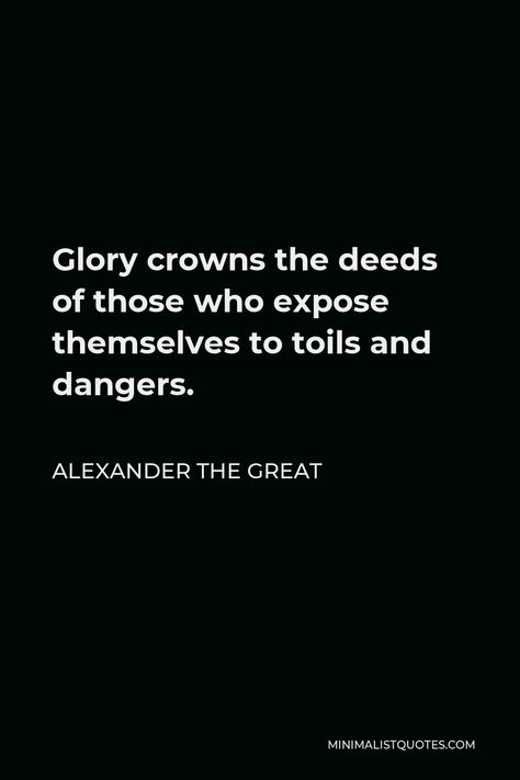 Alexander The Great Aesthetic, Alexander The Great Wallpaper, Alexander The Great Quotes, Ethics Quotes, Man Moment, Villain Quote, Stoicism Quotes, Deeper Life, Babe Quotes