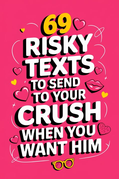 Explore a collection of 69 daring and enticing text message ideas to send to your crush when you're feeling adventurous and want to catch his attention. These risky texts are designed to inject some excitement into your conversation, sparking intrigue and potentially leading to a deeper connection with that special someone. Whether you're feeling bold, flirty, or just in the mood for some playful banter, these messages offer a fun way to break the ice and keep things interesting with your crush. Cute Messages For Your Crush, Ways To Tell Your Crush U Like Him Texts, Text To Send To Your Crush, Risky Texts To Send, Sending A Risky Text, Flirty Things To Say To Your Crush, Things To Say To Your Crush, What To Say To Your Crush Text, Secret Crush Quotes About Him