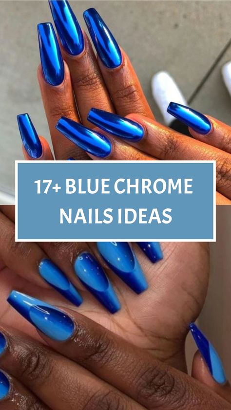 17+ Blue Chrome Nails Ideas Royal Blue Chrome Nails, Blue Chrome Nails Designs, Ballerina Shaped Nails, Metallic Blue Nails, Chrome Nails Ideas, Chrome Manicure, Blue Chrome Nails, Chrome Nail Polish, Blue And White Nails