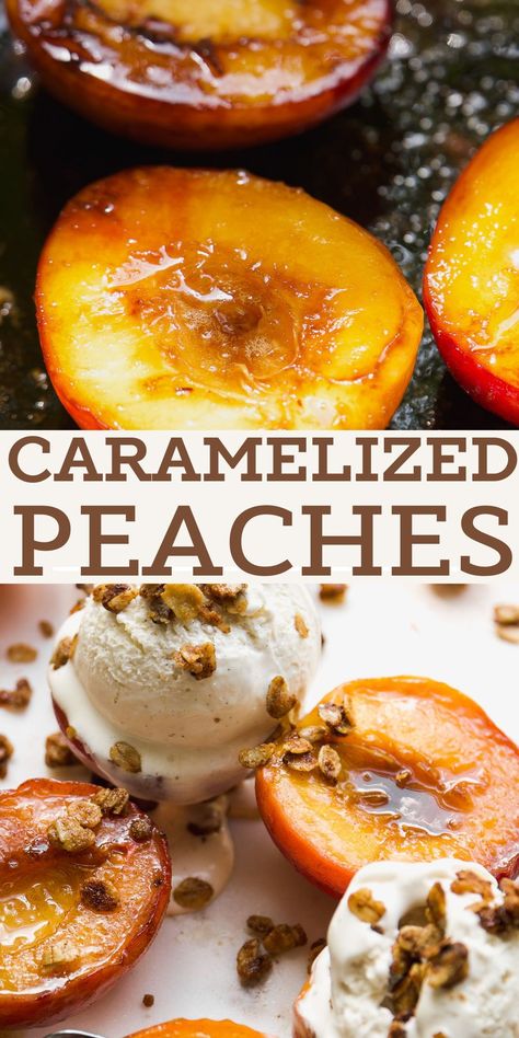 Say hello to peach season with these juicy and sweet caramelized peaches! Each half is seared to perfection with golden brown charred edges and topped with a scoop of ice cream and homemade toasted oat crumble. They make the ultimate summertime treat! Candied Peaches Recipe, Sauteed Peaches And Ice Cream, Pan Seared Peaches, Caramel Peach Cobbler, Peach With Ice Cream, Roasted Peaches Dessert, Carmelized Peaches Recipes, White Peach Dessert, Grilled Peaches With Ice Cream