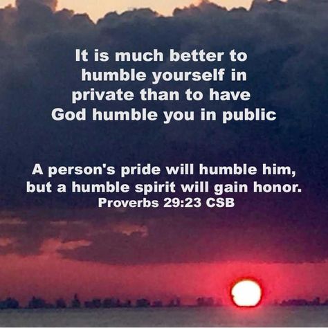 God Will Humble You Quotes, Proverbs 29:23, Life Will Humble You Quotes, Biblical Man, Humbleness Quotes, Strength Quotes God, Humility Quotes, Humble Quotes, Pin Inspiration