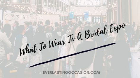 Wedding Expo Outfit, Bridal Expo Outfit, Expo Outfit Ideas, Bridal Expo, Wedding Expo, Love Of Your Life, What To Wear To A Wedding, Love Your Life, To Do