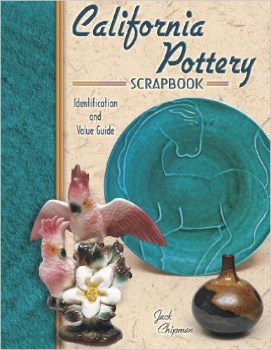 California Pottery Scrapbook: Identification and Value Guide: Jack Chipman: 9781574324075: Amazon.com: Books Bauer Pottery, Collectible Pottery, Sugar Bowls And Creamers, Pottery Marks, Vintage California, California Pottery, Bestselling Books, Vintage Pottery, Rare Antique