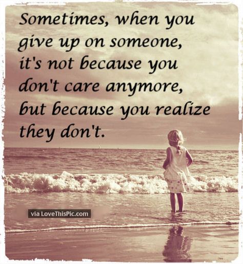 Sometimes When You Give Up On Someone Family Hurts You, Quotes About Moving On From Friends, Quotes About Moving, You Dont Care, Super Quotes, Trendy Quotes, Quotes About Moving On, Change Quotes, Moving On