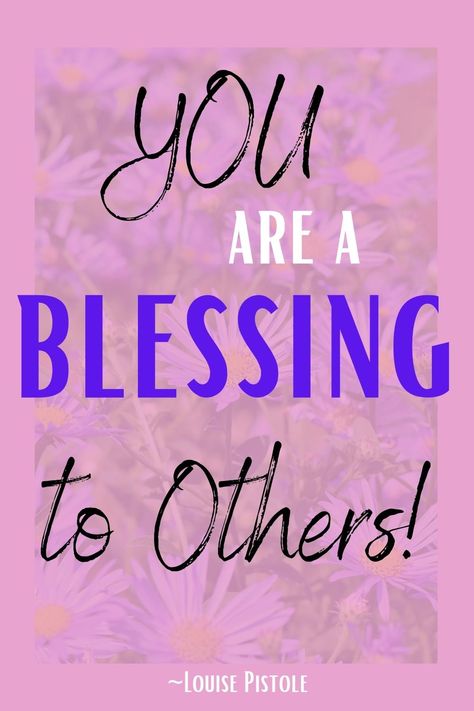 YOU are a Blessing to Others! Use this as an affirmation by saying "I am a blessing to others." Blessings To You Quotes, May You Be Blessed Quotes, You Are Blessed Quotes, April Blessings Quotes, May God Bless You, Be A Blessing To Others Quotes, You Are A Blessing In My Life, You Are A Blessing, A Blessing Quotes