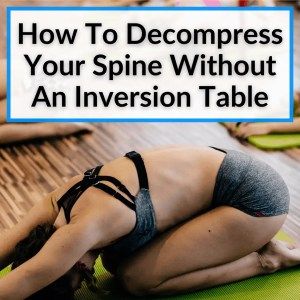 Exercises For Upper Back Pain, Exercises For Upper Back, Decompress Spine, Stenosis Exercises, Back Decompression, Inversion Therapy, Upper Back Exercises, Inversion Table, Spinal Decompression