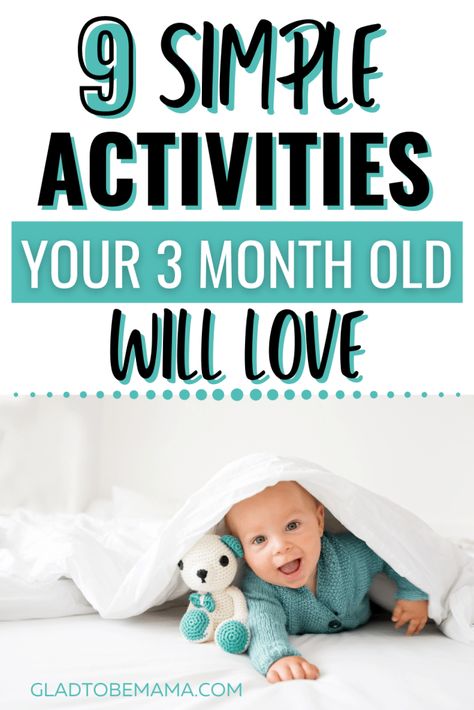 3 Month Old Activities, 3 Months Baby Activities, 6 Months Old Activities, 6 Month Baby Activities, Three Month Old Baby, Six Month Baby, 11 Month Old Baby, Baby Development Activities, 4 Month Old Baby