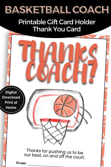 A printable thank you card for basketball coach. The text over the image reads, "basketball coach, printable gift card holder thank you card". Thank You Coach Cards, Basketball Coach Gifts, Coach Appreciation Gifts, Coach Appreciation, Printable Gift Cards, Appreciation Cards, Basketball Coach, Coach Gift, Preschool Printables