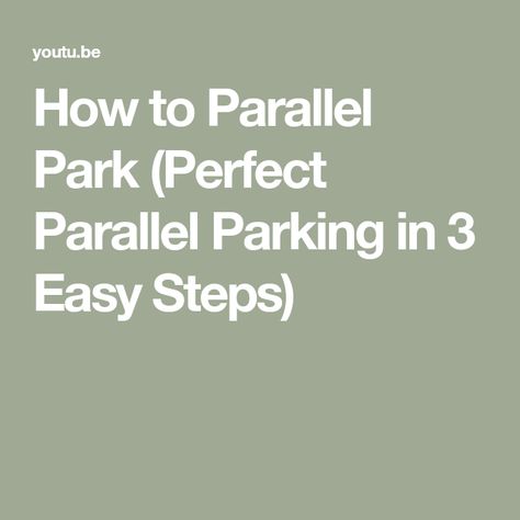 How to Parallel Park (Perfect Parallel Parking in 3 Easy Steps) How To Parallel Park, Parallel Parking, Easy Steps, Easy Step, Wheel