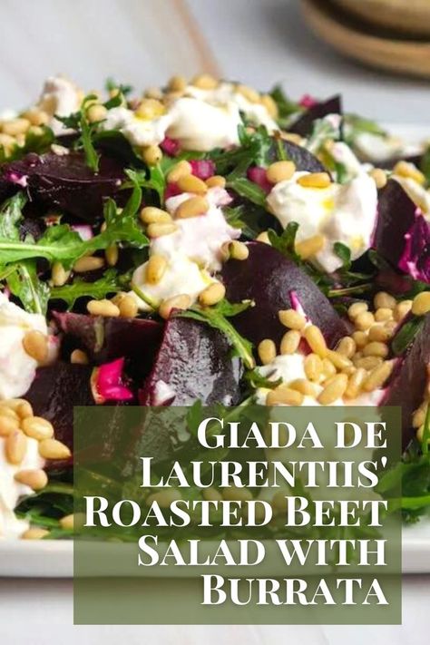 Best Beet Salad, Salad With Burrata, Beet Salad Recipe, Giada De Laurentiis Recipes, Giada Recipes, Autumn Salad Recipes, Beet Salad Recipes, Roasted Beet Salad, Burrata Salad