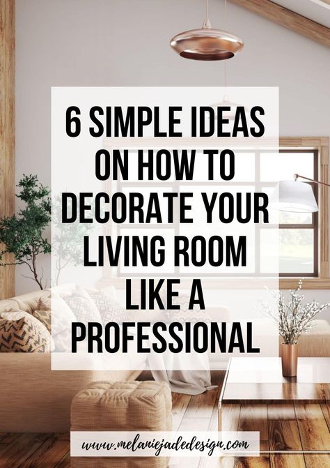 6 Simple Ideas on How to Decorate Your Living Room Like a Professional Pinterest pin Colours For A Living Room, How To Dress A Living Room, Cream Colour Living Room Ideas, Lounge Decor Color Schemes Neutral, Neutral Sofa Living Room Color Schemes, How To Add Color To Living Room, Beige Theme Living Room, Cream Colored Living Room Ideas, Living Room Colours For 2023