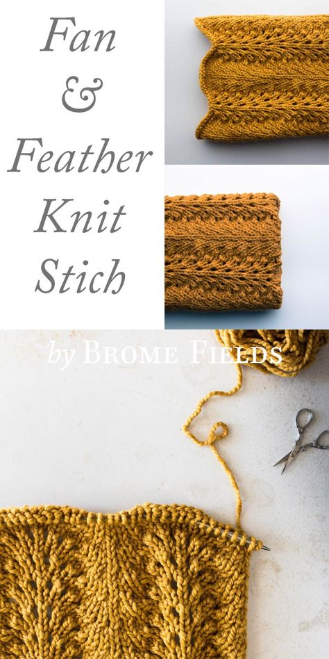 How to Knit the Fan and Feather Knit Stitch Video by Brome Fields Types Of Knitting, Types Of Knitting Stitches, Feather Blanket, Lace Knitting Stitches, Blanket Knitting Pattern, Bamboo Knitting Needles, Local Yarn Shop, Knitting Stitches Tutorial, Knitting Basics