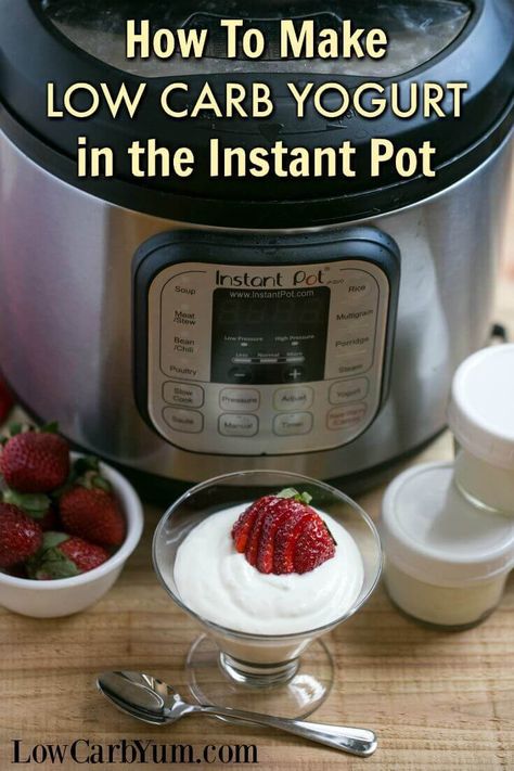 Did you know you can make your own delicious low carb yogurt using an Instant Pot? It's so simple even a beginner should have no trouble on the first try! #lowcarb #homemade #instantpot #yogurtrecipe | LowCarbYum.com Yogurt In The Instant Pot, Instant Pot Yogurt Recipe, Low Carb Yogurt, Low Carb Instant Pot Recipes, Keto Approved Foods, Instant Pot Yogurt, Yogurt Recipe, Low Carb Dessert, Instant Pot Soup