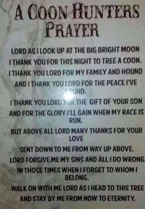 COON HUNTER'S PRAYER Hunters Prayer, Hunter's Prayer, Walker Hound, Coon Hunting, I Love My Hubby, Hunting Girls, Special Quotes, Hound Dog, I Thank You